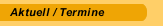 Aktuell / Termine